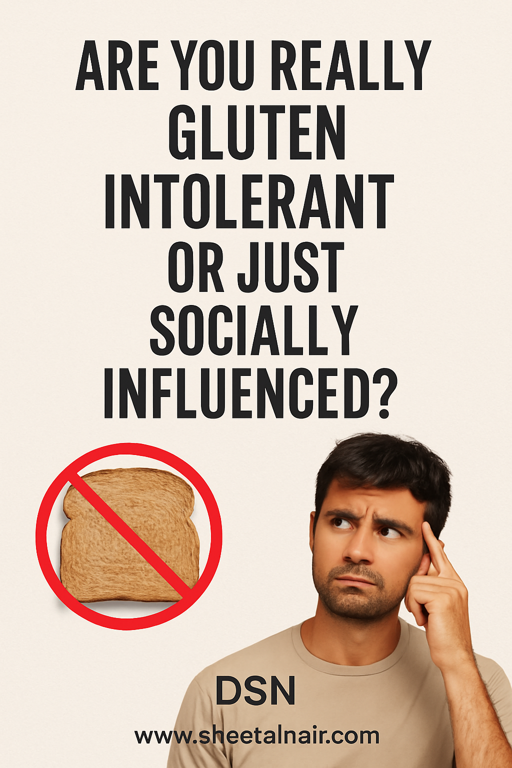 Are You Really Gluten Intolerant or Just Socially Influenced?