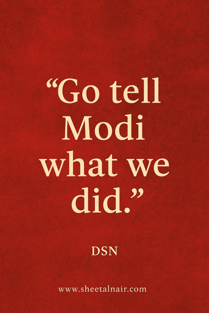 Go Tell Modi What We Did!